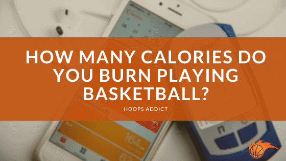 How Many Calories Do You Burn Playing Basketball?