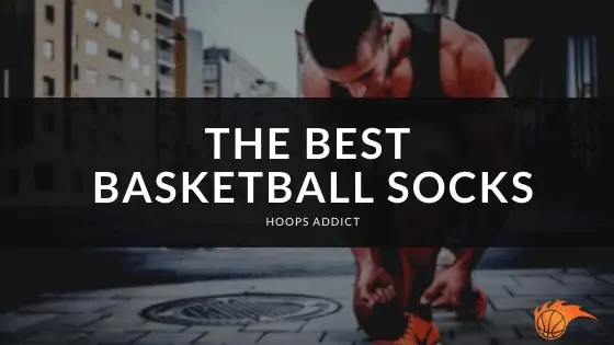 The Best Basketball Socks of 2026