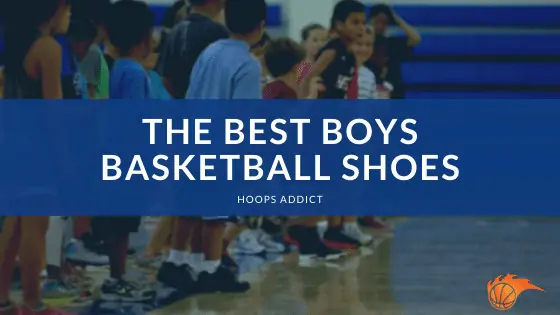 The Best Boys Basketball Shoes of 2026
