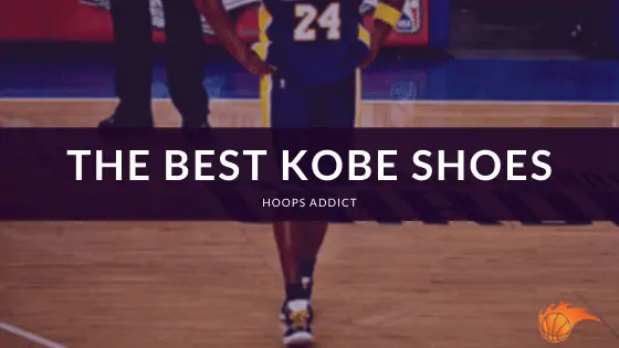 The Best Kobe Shoes of 2026