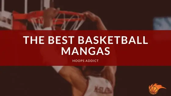 The Best Basketball Mangas of 2026