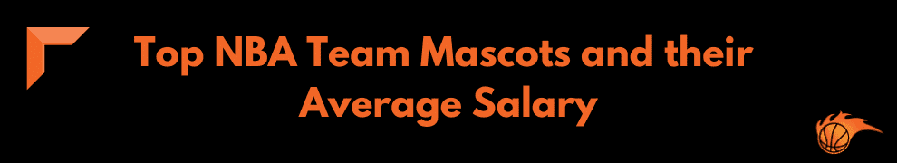 Top NBA Team Mascots and their Average Salary