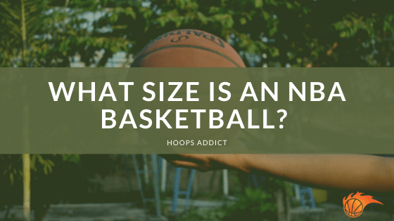 What Size is an NBA Basketball?