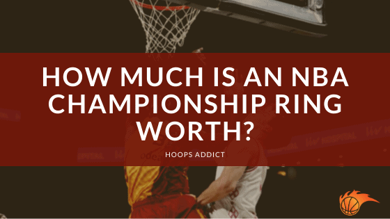 How Much is an NBA Championship Ring Worth?