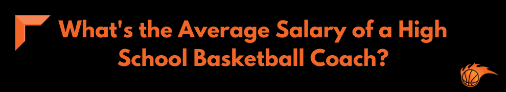 What's the Average Salary of a High School Basketball Coach