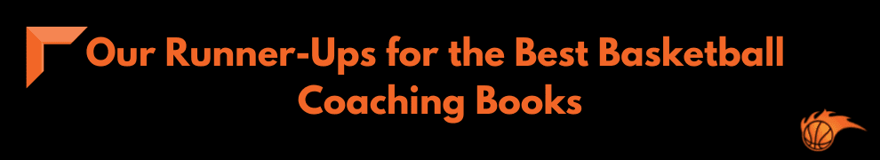 Our Runner-Ups for the Best Basketball Coaching Books