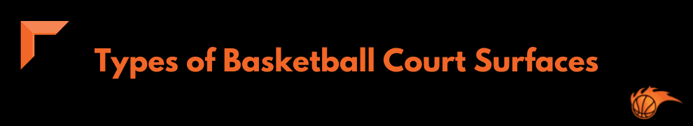 Types of Basketball Court Surfaces