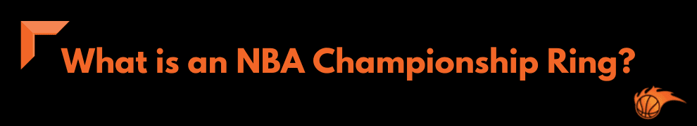 What  is an NBA Championship Ring_