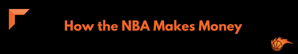 How the NBA Makes Money