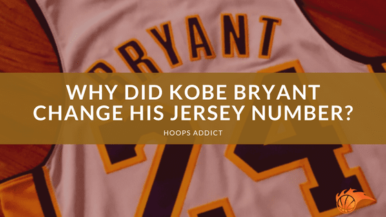 Why Did Kobe Bryant Change His Jersey Number?