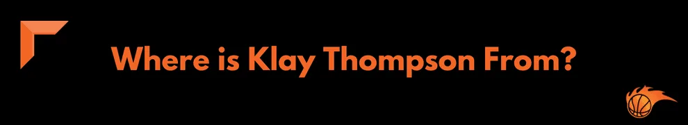 Where is Klay Thompson From