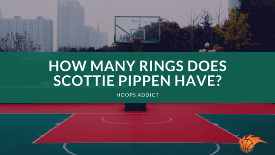 How Many Rings Does Scottie Pippen Have?