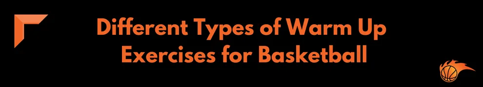 Different Types of Warm Up Exercises for Basketball