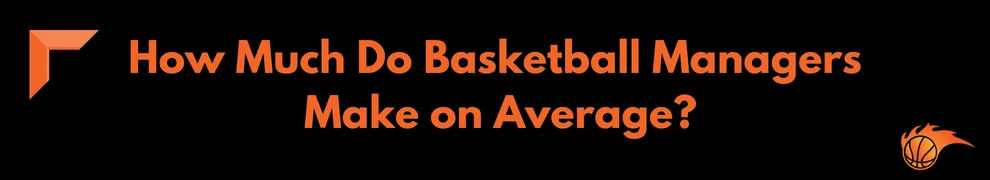 How Much Do Basketball Managers Make on Average