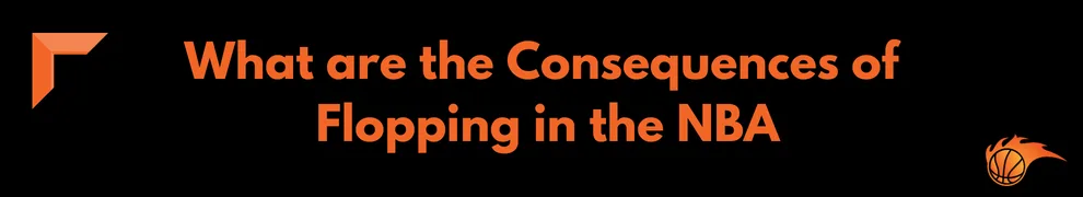 What are the Consequences of Flopping in the NBA