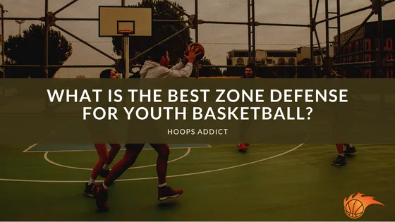 What is the Best Zone Defense for Youth Basketball?