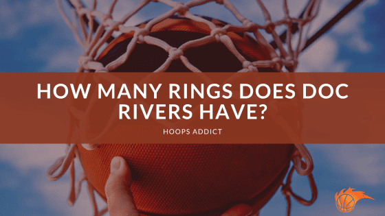 How Many Rings Does Doc Rivers Have?