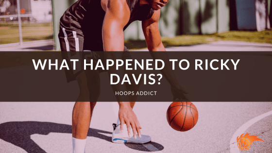 What Happened to Ricky Davis?
