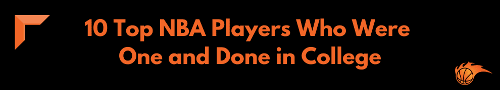10 Top NBA Players Who Were One and Done in College