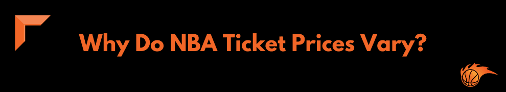 Why Do NBA Ticket Prices Vary