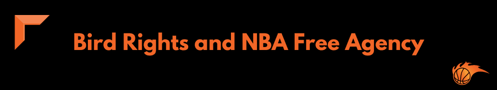 Bird Rights and NBA Free Agency