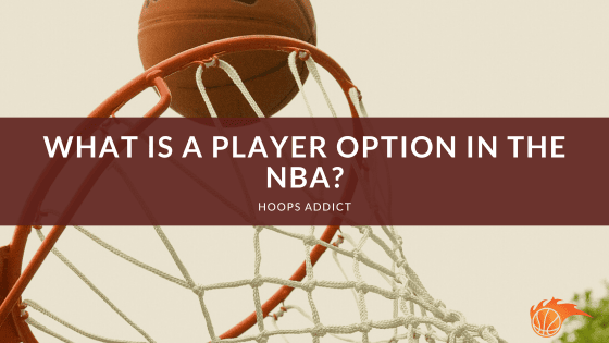 What is a Player Option in the NBA?