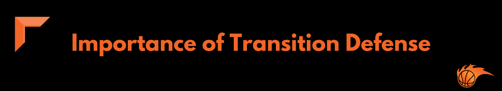 Importance of Transition Defense