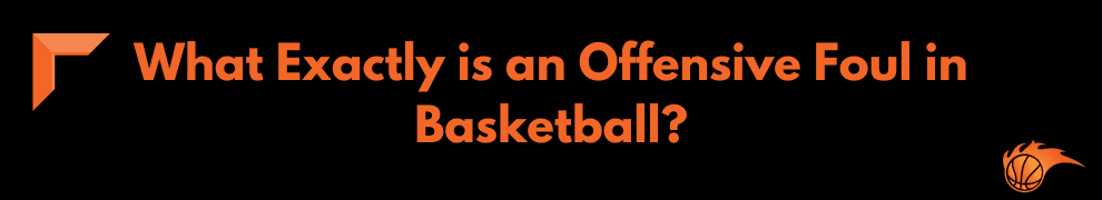 Types of Offensive Fouls