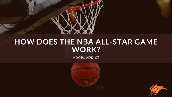How Does the NBA All-Star Game Work?